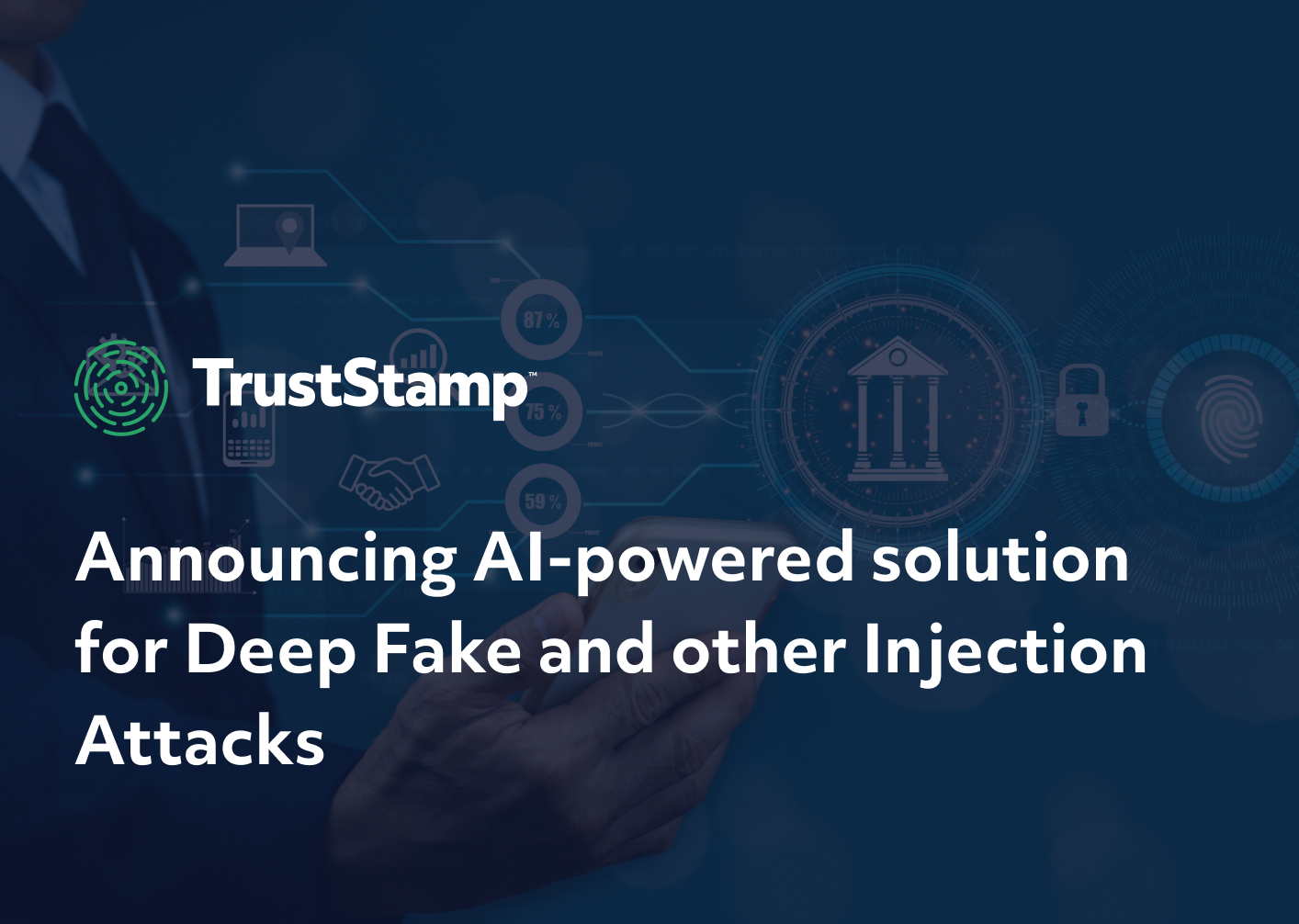 trust-stamp-solution-for- deepfake-and-injection-attacks